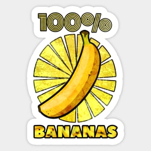 100% BANANAS Sticker